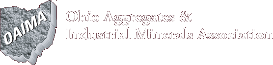 Ohio Aggregates & Industrial Minerals Association. Click OAIMA logo for home page.